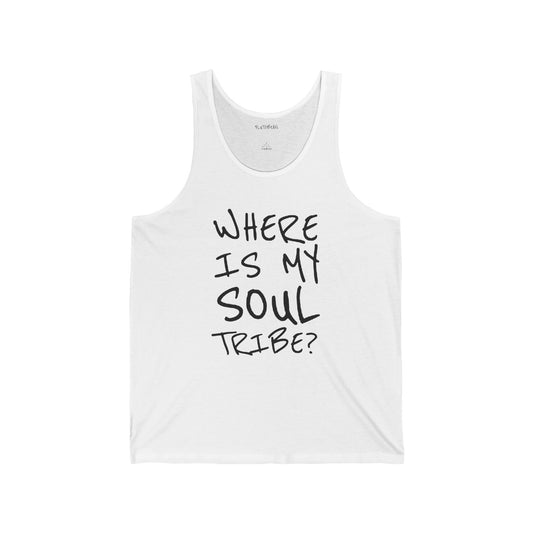 White tank top with black text 'WHERE IS MY SOUL TRIBE?' on a white background